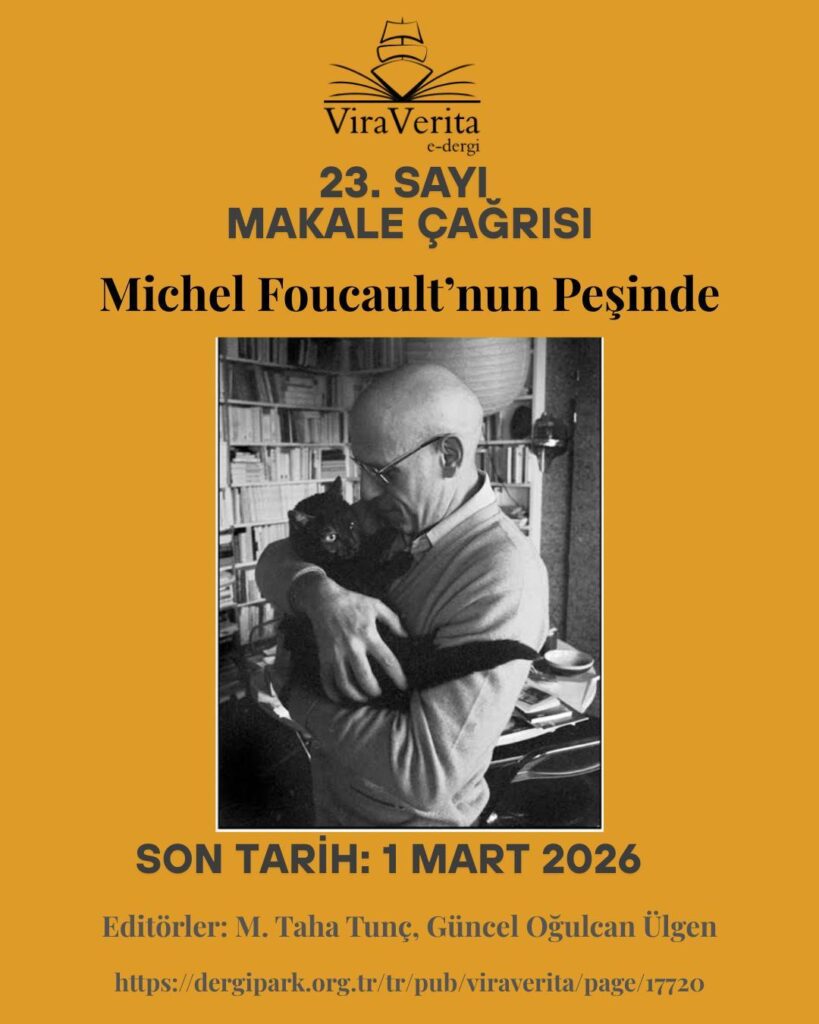 ViraVerita E-Dergi 23. Sayı Makale Çağrısı: “Michel Foucault'nun Peşinde